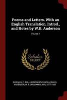 Poems and Letters. With an English Translation, Introd., and Notes by W.B. Anderson; Volume 1