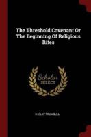 The Threshold Covenant or the Beginning of Religious Rites