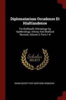 Diplomatarium Orcadense Et Hialtlandense