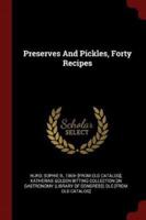 Preserves and Pickles, Forty Recipes