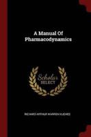 A Manual Of Pharmacodynamics