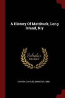 A History of Mattituck, Long Island, N.Y