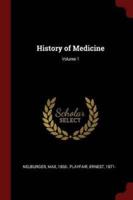 History of Medicine; Volume 1