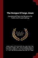The Designs Of Inigo Jones
