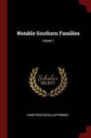 Notable Southern Families; Volume 1