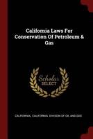 California Laws For Conservation Of Petroleum & Gas