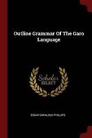 Outline Grammar of the Garo Language
