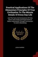 Practical Applications of the Elementary Principles of True Civilization to the Minute Details of Every Day Life