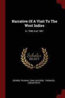 Narrative Of A Visit To The West Indies