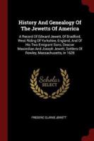 History And Genealogy Of The Jewetts Of America