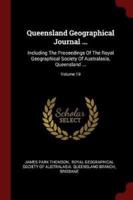 Queensland Geographical Journal ...