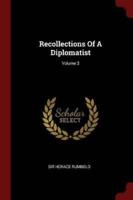Recollections Of A Diplomatist; Volume 3