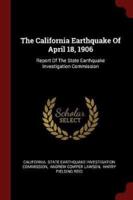 The California Earthquake Of April 18, 1906