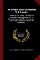 The Twelve Tissue Remedies Of Schüssler