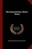 The Immortal Hour, Music-Drama