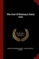 The Cost Of Raising A Dairy Cow