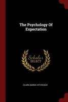 The Psychology Of Expectation