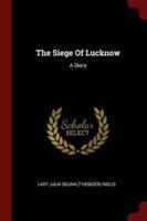 The Siege Of Lucknow