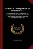 Journal Of The Right Hon. Sir Joseph Banks ...