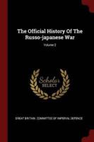 The Official History Of The Russo-Japanese War; Volume 2