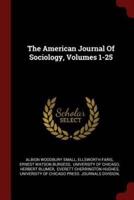 The American Journal of Sociology, Volumes 1-25