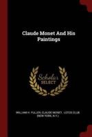 Claude Monet and His Paintings