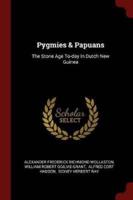 Pygmies & Papuans