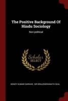 The Positive Background Of Hindu Sociology