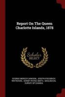 Report on the Queen Charlotte Islands, 1878