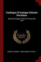 Catalogue of Antique Chinese Porcelans