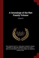 A Genealogy of the Nye Family Volume; Volume III