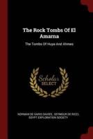 The Rock Tombs of El Amarna