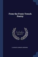 From the Front; Trench Poetry