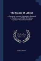 The Claims of Labour