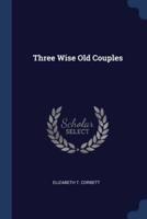 Three Wise Old Couples