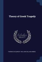 Theory of Greek Tragedy