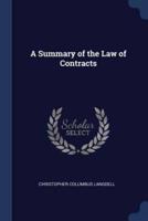 A Summary of the Law of Contracts