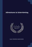 Adventures in Interviewing