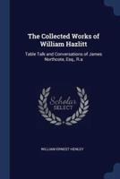 The Collected Works of William Hazlitt