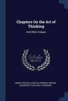 Chapters On the Art of Thinking