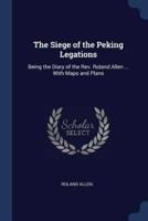 The Siege of the Peking Legations