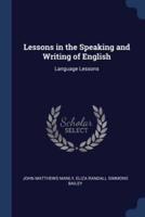 Lessons in the Speaking and Writing of English