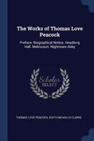 The Works of Thomas Love Peacock