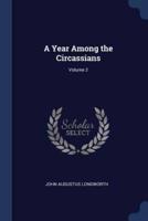 A Year Among the Circassians; Volume 2