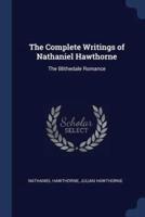 The Complete Writings of Nathaniel Hawthorne