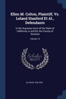 Ellen M. Colton, Plaintiff, Vs. Leland Stanford Et Al., Defendants
