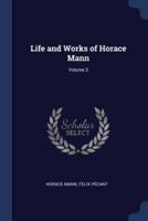 Life and Works of Horace Mann; Volume 3
