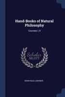 Hand-Books of Natural Philosophy