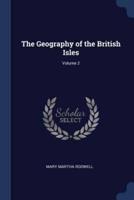 The Geography of the British Isles; Volume 2