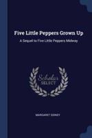 Five Little Peppers Grown Up